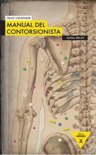 Manual Del Contorsionista, De Craig Clevenger. Editorial Alpha Decay, Edición 1 En Español