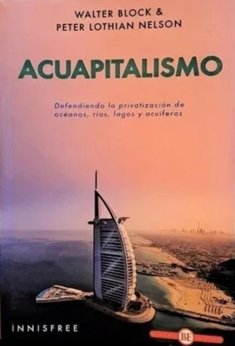 Acuapitalismo - Walter Block - Peter Lothian Nelson 