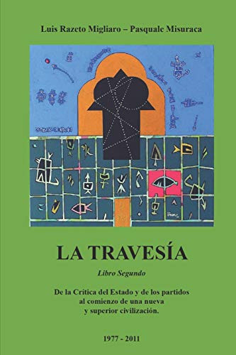 La Travesia - Libro Segundo: De La Critica Del Estado Y De L