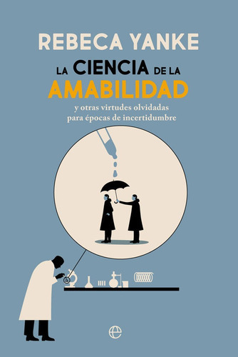 La ciencia de la amabilidad, de Yanke, Rebeca. Editorial La Esfera De Los Libros, S.L., tapa blanda en español
