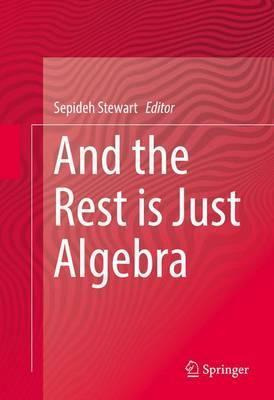 Libro And The Rest Is Just Algebra