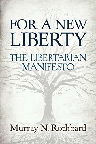 Book : For A New Liberty The Libertarian Manifesto -...