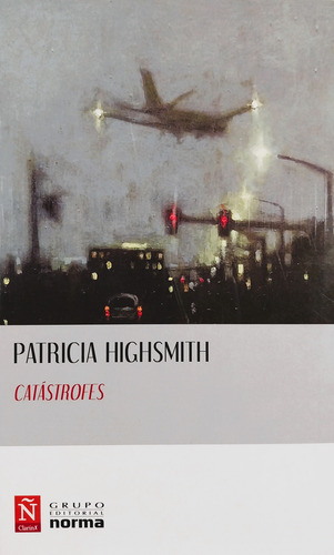 Catástrofes - Patricia Highsmith