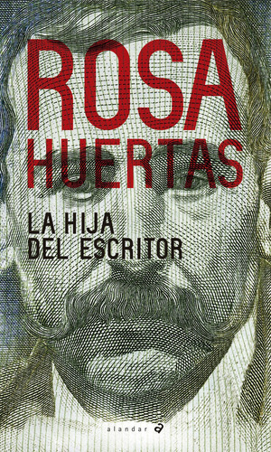 La Hija Del Escritor - Huertas Gomez, Rosa