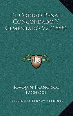 Libro El Codigo Penal Concordado Y Cementado V2 (1888) - ...