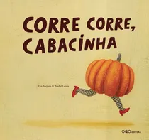 Comprar Corre Corre, Cabacinha, De Mejuto Rial, Eva María. Editorial Oqo Editora, Tapa Dura En Portugués