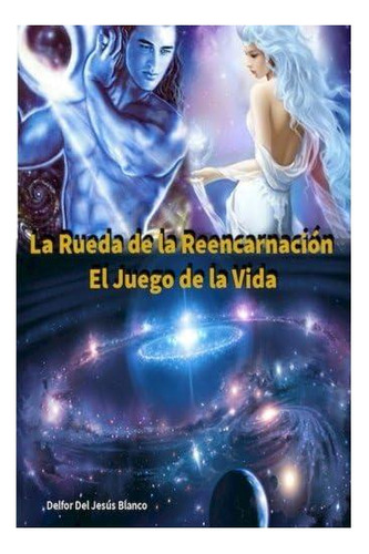 Livro: A Roda Da Reencarnação O Jogo Da Vida