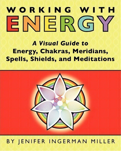 Working With Energy, De Jenifer Ingerman Miller. Editorial Createspace Independent Publishing Platform, Tapa Blanda En Inglés