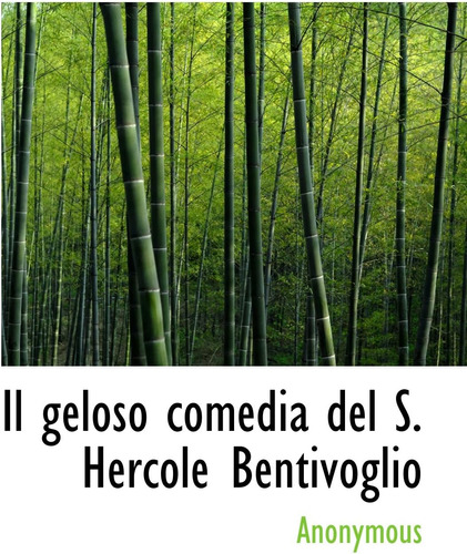 Libro: Il Geloso Comedia Del S. Hercole Bentivoglio (italian