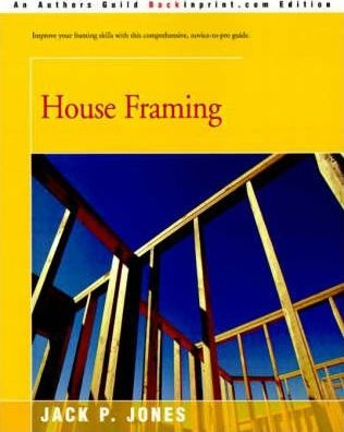 House Framing - Jack Payne Jones (paperback)
