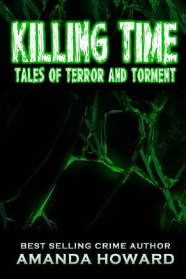 Libro Killing Time: Tales Of Terror And Torment - Howard,...