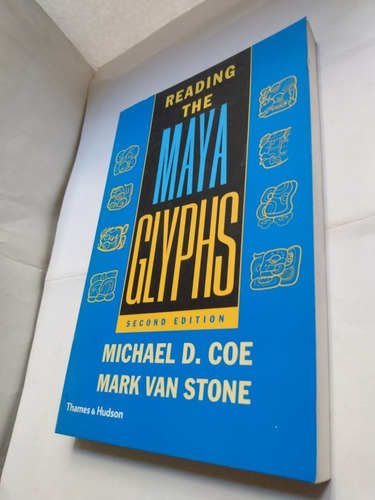 Reading The Maya Glyphs Coe Van Stone
