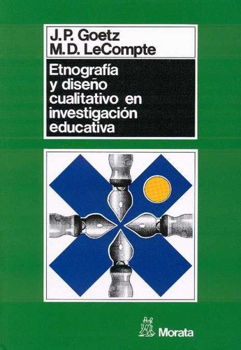 Etnografia Y Diseño Cualitativo - Goetz, J. P. : Le Comp...