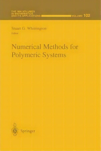 Numerical Methods For Polymeric Systems, De Stuart G. Whittington. Editorial Springer-verlag New York Inc., Tapa Dura En Inglés