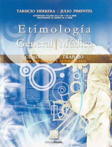 Etimologia General Y Medica Cuaderno De Trabajo Uso Escolar
