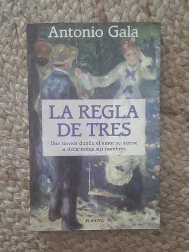 La Regla De Tres Antonio Gala Novela Romantica Amor Libro