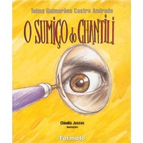 O sumiço do chantili, de Andrade, Telma Guimarães Castro. Editora Somos Sistema de Ensino, capa dura em português, 1998