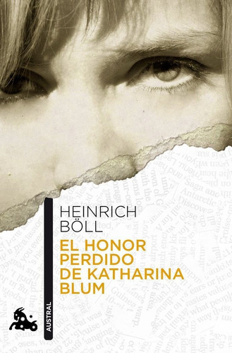 El Honor Perdido De Katharina Blum, De Böll, Heinrich. Editorial Austral, Tapa Blanda En Español