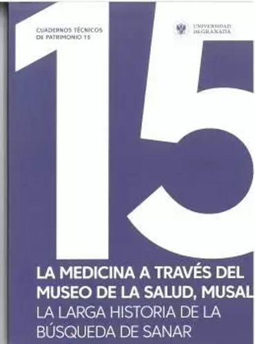 La Medicina A Través Del Museo De La Salud, Musal -   - *