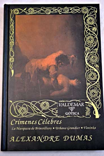 Crímenes Célebres, Alexandre Dumas, Ed. Valdemar