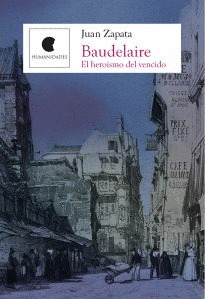 Libro Baudelaire. El Heroísmo Del Vencido