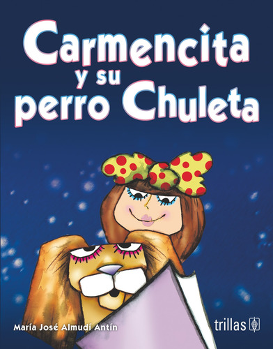 Carmencita Y Su Perro Chuleta Editorial Trillas