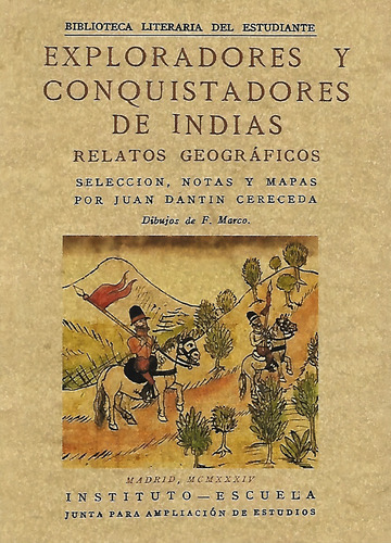 Libro Exploradores Y Conquistadores De Indias Relatos Geogra