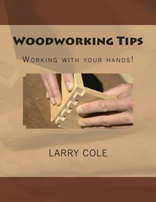Libro Woodworking Tips - Larry Cole