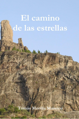 Libro: El Camino De Las Estrellas (spanish Edition)
