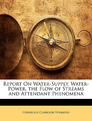 Libro Report On Water-supply, Water-power, The Flow Of St...