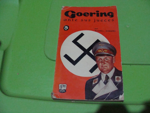 Libro Goering Ante Sus Jueces , Russell - Danners , Año 1960