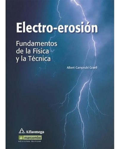 Libro - Electro-erosion: Fundamentos De Física Y La Técnica