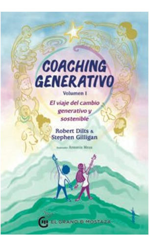 Coaching Generativo (vol. I) El Viaje Del Cambio Generativo 