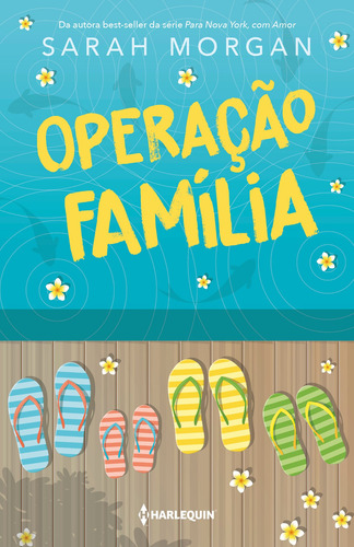Livro Operação Família de Sarah Morgan capa mole 2022 em português Editorial Harlequin