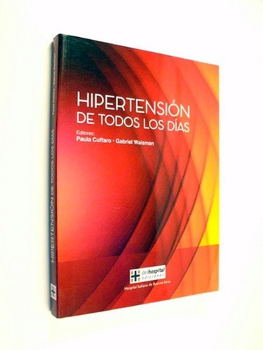 Hipertensión De Todos Los Días, De Cuffaro, Paula; Waisman, Gabriel. Editorial Hospital Italiano En Español