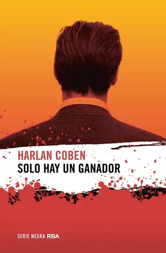 Solo Hay Un Ganador - Harlan Coben, De Harlan Coben. Editorial Rba En  Español