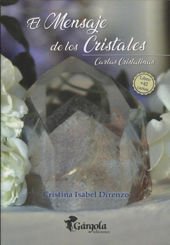 El Mensaje De Los Cristales Cristina Isabel Direnzo Gargola