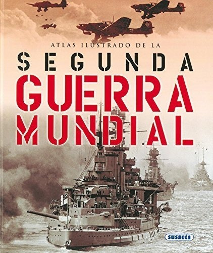 Segunda Guerra Mundial (td) - Atlas Ilustrado