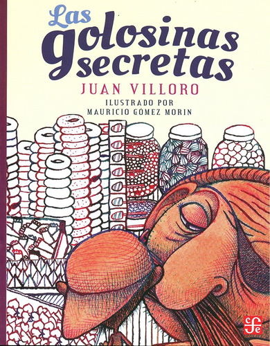 Las Golosinas Secretas - Juan Villoro