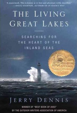 The Living Great Lakes : Searching For The Heart Of The I...