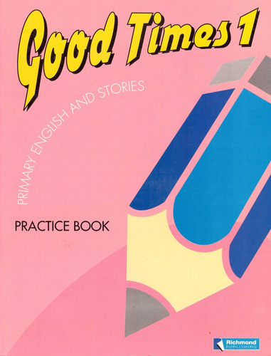 Good Times 1. Practice Book - Zapiain, Alejandra