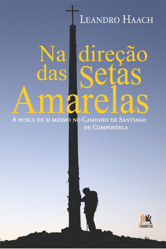 Na direção das setas amarelas, de Haach, Leandro. Editora Edições Besourobox Ltda, capa mole em português, 2019