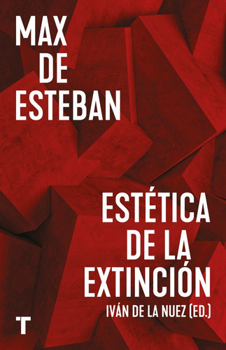 Estetica De La Extincion, De Max De Esteban. Editorial Turner Publicaciones S.l., Tapa Blanda En Español