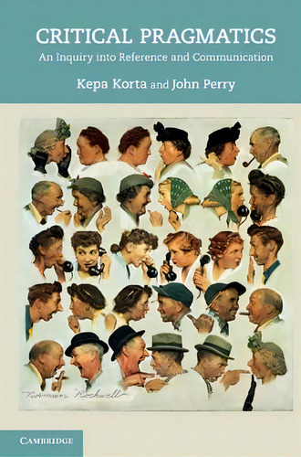 Critical Pragmatics, De Kepa Korta. Editorial Cambridge University Press, Tapa Dura En Inglés