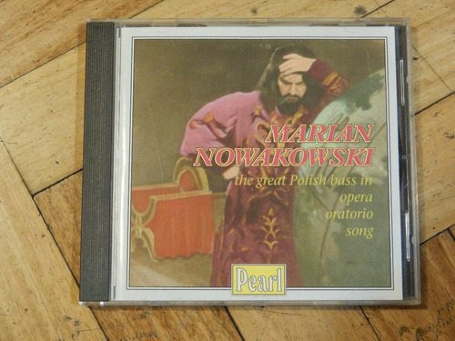 Marion Nowakowski The Great Polish Bass In Opera Oratorio  