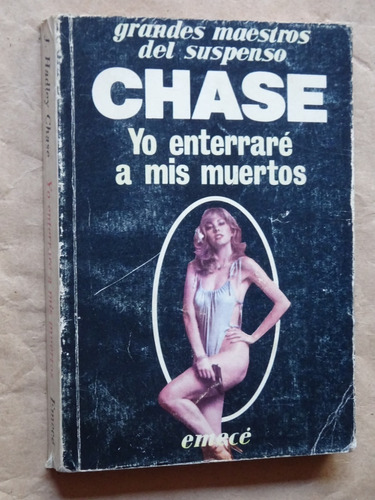 James Hadley Chase.yo Enterraré A Mis Muertos/