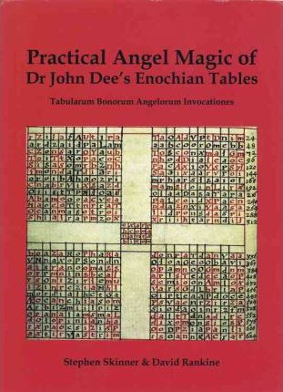 Practical Angel Magic Of Dr. John Dee's Enochian Tables -...