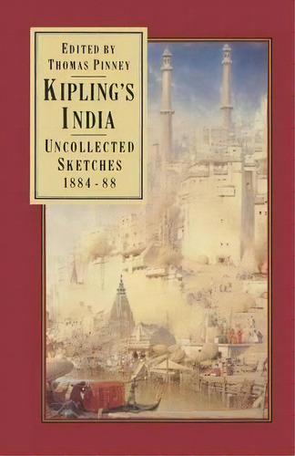 Kipling's India: Uncollected Sketches 1884-88, De Rudyard Kipling. Editorial Palgrave Macmillan, Tapa Blanda En Inglés