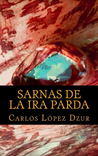 Libro: Sarnas De La Ira Parda: Sarnas De Aniversario