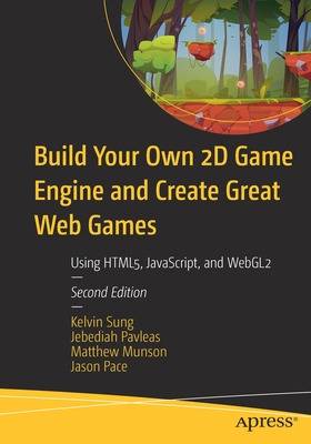 Libro Build Your Own 2d Game Engine And Create Great Web ...
